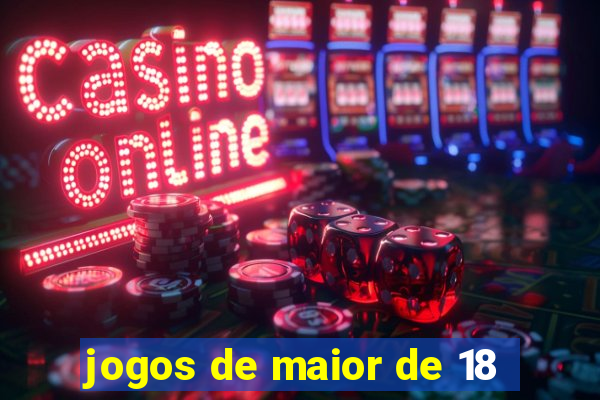 jogos de maior de 18